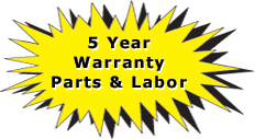5 Year Warranty on Parts and Labor